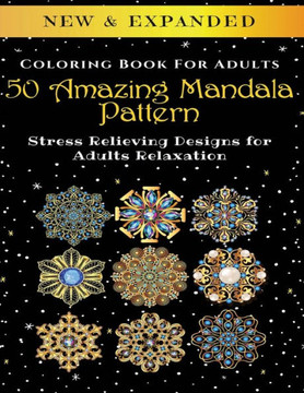 50 Amazing Mandala Pattern - Adult Coloring Book: Stress Relieving Designs for Adults Relaxation