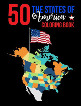 50 The States of America Coloring Book: America Color 50 Beautiful Pages of United States And 50 States Nature flower and more illustration Perfect Ea 50 The States of America Coloring Book: America Color 50 Beautiful Pages of United States And 50 States Nature flower and more illustration Perfect Ea