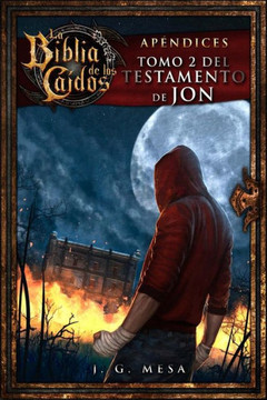 La Biblia De Los Caídos. Tomo 2 Del Testamento De Jon (Spanish Edition)