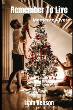 Remember to Live: Memento Vivire