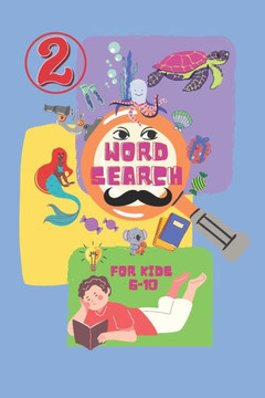 Word Search For Kids 6-10: 60 Themed Word Search Puzzles for Learning Vocabulary, Spelling, and More 2