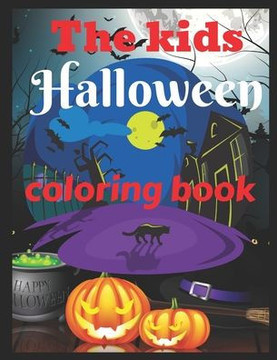The kids Halloween coloring book: Halloween coloring book for toddlers - Large Print