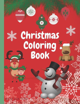 Christmas Coloring Book: Amazing Coloring Book for Christmas - Perfect Christmas Story Coloring Book for Kids - Christmas Colorig Pages with Sa