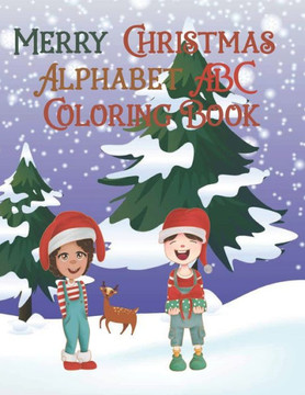 Merry Christmas Alphabet ABC Coloring Book: Alphabet Coloring Book for Kids, Fun Coloring Book for Kids , Activity Book for Kids Ages 3-5, Preschool,
