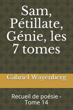 Sam, Pétillate, Génie, les 7 tomes: Recueil de poésie - Tome 14