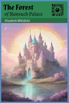 The Forest of Nunsuch Palace: Poetic Children's Fantasy Story