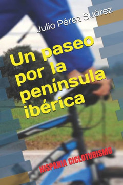 Un paseo por la península ibérica: Hispania Cicloturismo