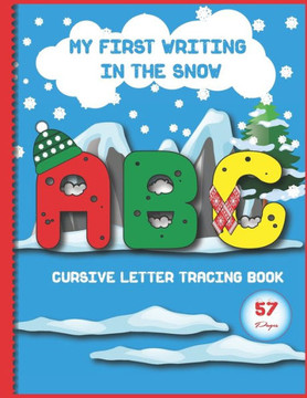 My first writing in the snow: Cursive letter tracing book