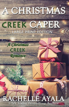 A Christmas Creek Caper [Large Print Edition]: A Holiday Short Story - Large Print