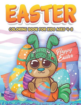 Easter Coloring Book for Kids Ages 4-8: Fun Easter Activity Spring Coloring Book for Kids