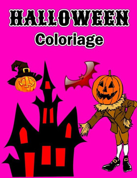 HALLOWEEN Coloriage: livre de coloriage Halloween, coloriage pour enfant, meilleur qualité, des photos à colorier, L'enfant prendra plaisir