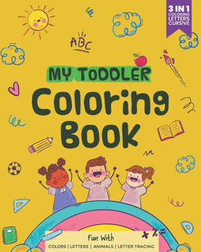 My Toddler Coloring Book: Fun with Colors, Letters, Animals and Letter tracing