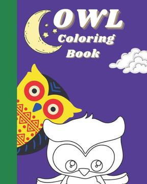 Owl Coloring Book: Cute Simple Owls to Color for Kids Ages 2-4