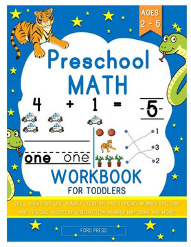 Preschool Math Workbook for Toddlers: Beginner Math Preschool Learning Book with Shapes, Numbers 1-10, Alphabet, Pre-Writing, Pre-Reading, and More fo