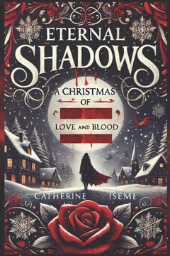 Eternal Shadows: A Christmas of Love and Blood