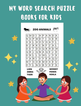 My Word Search Puzzle Books For Kids: 60 Large Print Word Search Puzzles, Wordsearch Kids Activity Workbooks, Ages 6 7 8 9 -12