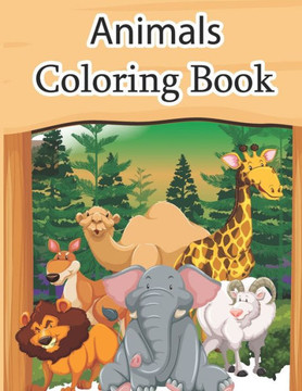 Animals Coloring Book: Educational Coloring Books for Kids My First Animal Coloring Book for Kids Learn Fun Facts Practice Handwriting and Co