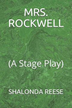 Mrs. Rockwell: (A Stage Play)