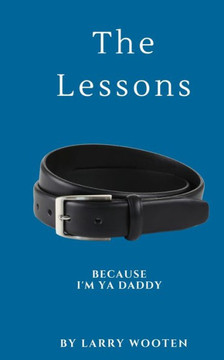 The Lessons: Because... I'm Ya Daddy