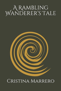 A Rambling Wanderer's Tale A Rambling Wanderer's Tale