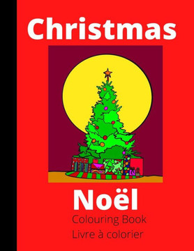 Christmas - Noel Coloring book - Livre à colorier: Easy to colour