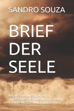 Brief Der Seele: Herausforderungen für ein umfassendes Training und fürs Leben - Vorwort Meister M.M. Gomes
