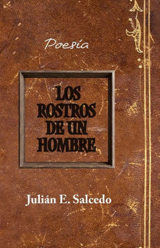 Los Rostros de un Hombre