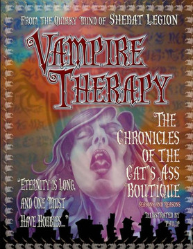 Vampire Therapy: The Chronicles Of The Cat?S Ass Boutique, Seasons And Reasons