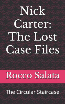 Nick Carter: The Lost Case Files: The Circular Staircase
