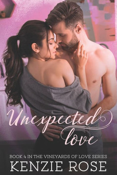 Unexpected Love: A Vineyards of Love Novella Book 4
