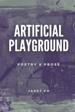 Artificial Playground: Poetry & Prose
