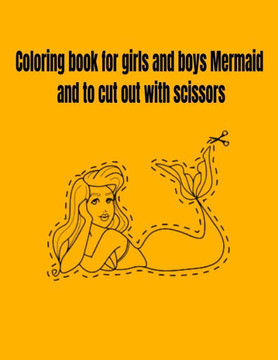 Coloring book for girls and boys Mermaid and to cut out with scissors