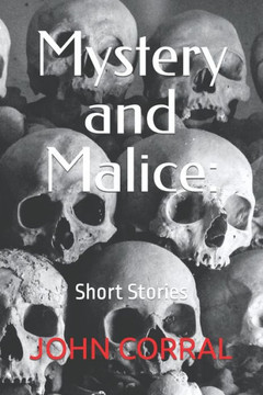Mystery and Malice: Short Stories Mystery and Malice: Short Stories