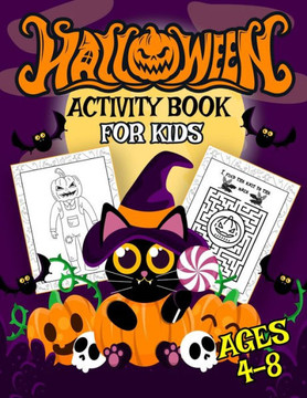 Halloween Activity Book for Kids Ages 4-8: Mazes And Coloring, Word Search, Halloween Workbook For Boys and Girls(Halloween Activity Book)