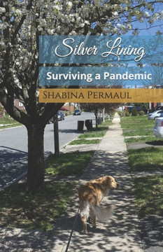 Silver Lining: Surviving a Pandemic