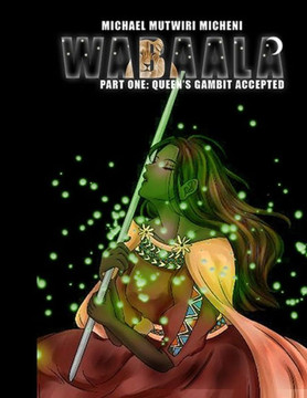 Wabaala: Part One: Queen's Gambit Accepted