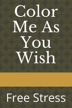 Color Me As You Wish: Free Stress