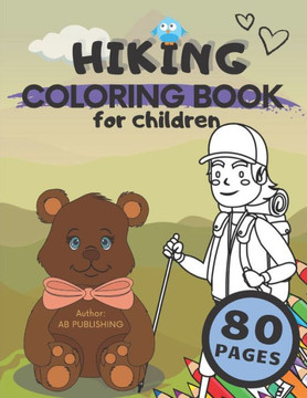 Hiking Coloring Book For Children: Awesome Coloring Pages Related To Hiking Tours
