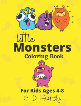 Little Monsters Coloring Book: For Ages 4 - 8 - Large Print