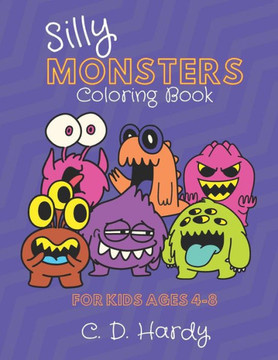 Silly Monsters Coloring Book: For Kids Ages 4-8 - Large Print