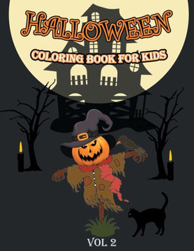 Halloween Coloring Book for Kids: Coloring Pages for Children Ages 2-4, 4-8