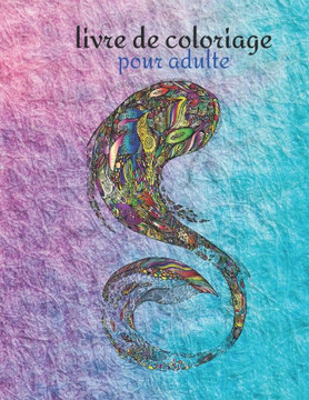 Livre de coloriage pour adulte: livre de coloriage adulte anti stress, Des illustrations Authentiques et uniques a colorer: TOUT EN 1 coloriage MANDAL
