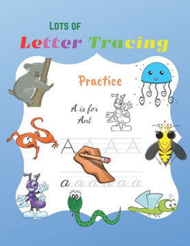 Lots of Letter Tracing Practice: Alphabet Handwriting Practice workbook for kids, Kindergarten Letter Tracing Book ages 3-5 ( Activity Book for Kids a