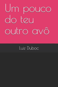 Um pouco do teu outro avô