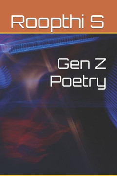 Gen Z Poetry Gen Z Poetry