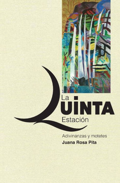 La Quinta Estación: Adivinanzas y Motetes