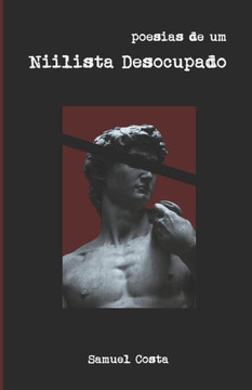 Poesias de um Niilista Desocupado