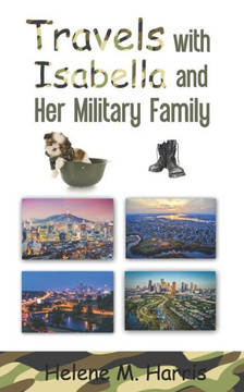 Travels with Isabella and Her Military Family