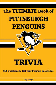 The Ultimate Book of Pittsburgh Penguins Trivia