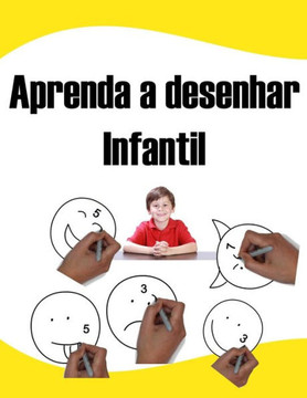 Aprenda a desenhar Infantil: aprenda a desenhar iniciante .aprenda a desenhar guia completo Aprenda a desenhar Infantil: aprenda a desenhar iniciante .aprenda a desenhar guia completo